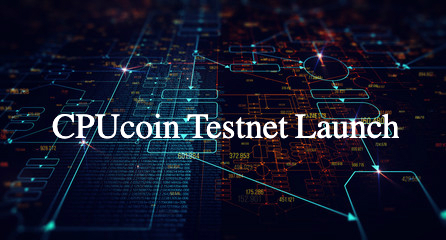 CPUcoin Launches Testnet for Decentralized CPU/GPU Sharing Economy Network