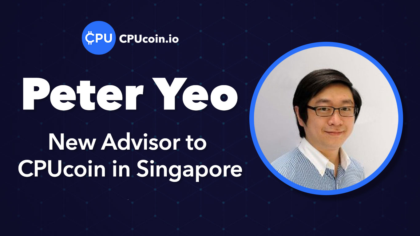 Peter Yeo Joins CPUcoin's Advisory Board, Bringing Extensive Cryptocurrency Industry Experience from Singapore and Dubai